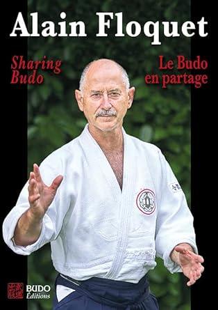 Le Budo en Partage - Sharing Budo