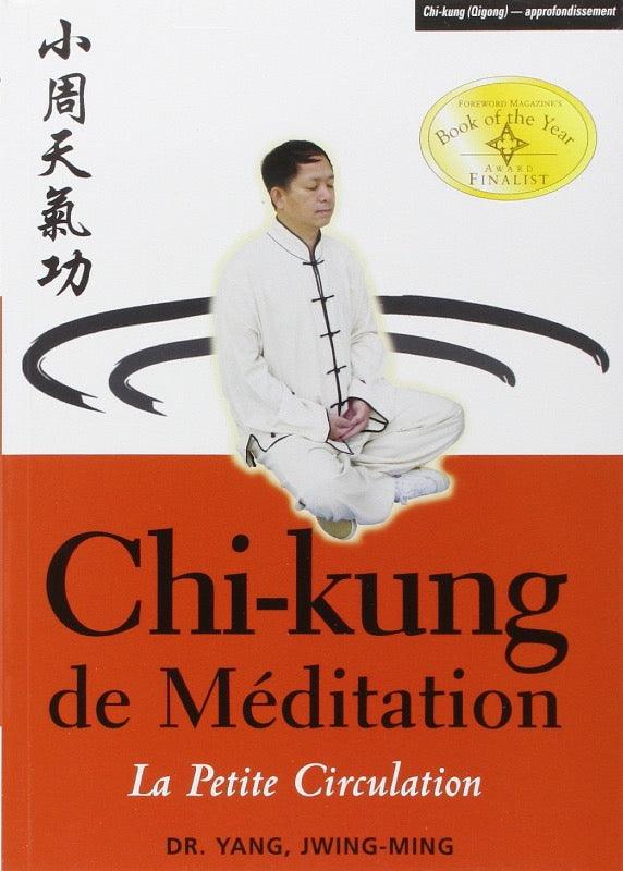 Chi-kung de méditation : La petite circulation - Budo Editions