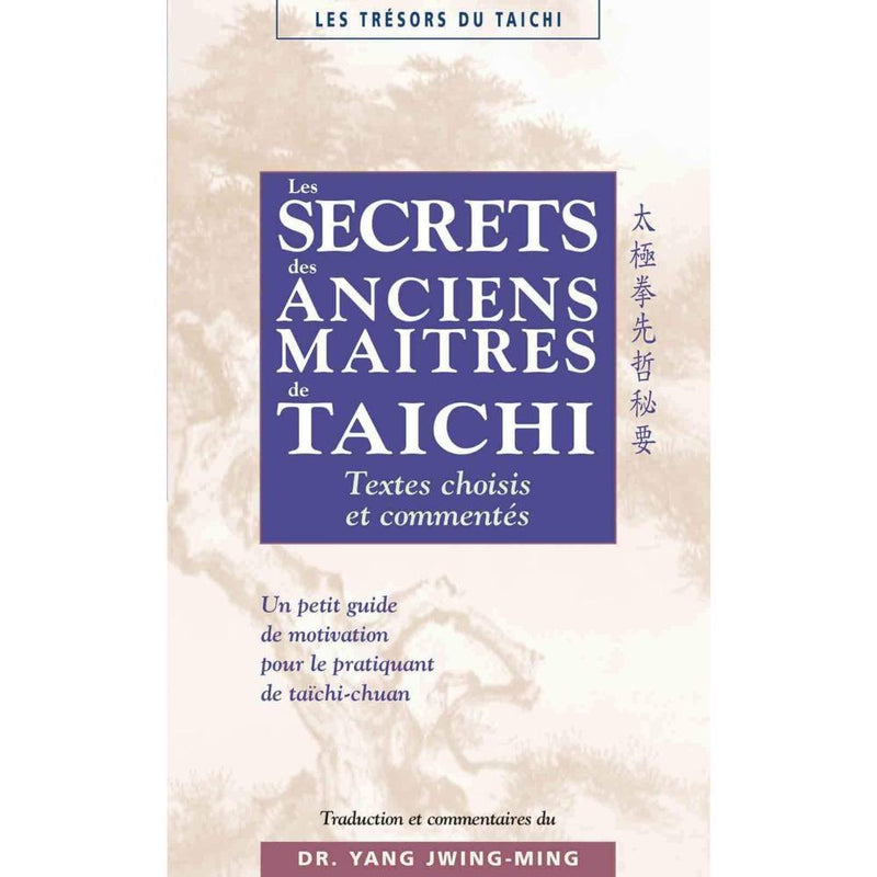Les secrets des maîtres anciens Budo Editions