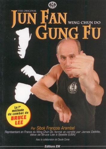 Jun Fan Gung Fu : Wing chun do - Européenne de magazines