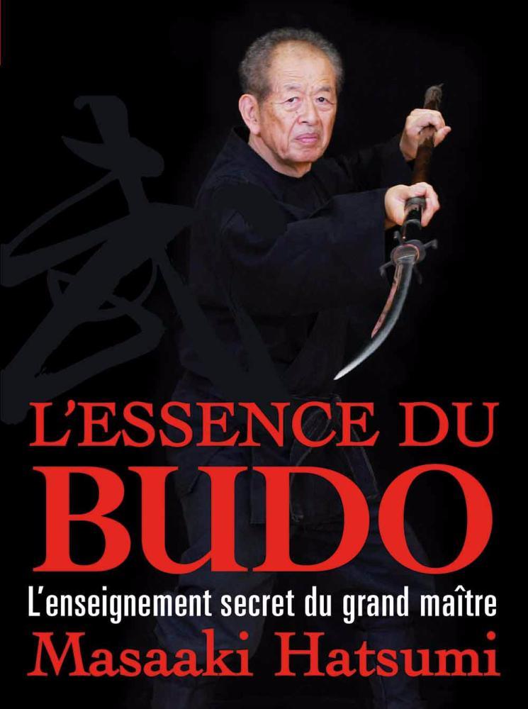 Livre "L'Essence du Budō" - Masaaki Hatsumi - Budo Editions