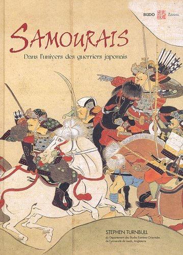 Samouraïs : Les guerriers japonais - Budo Editions